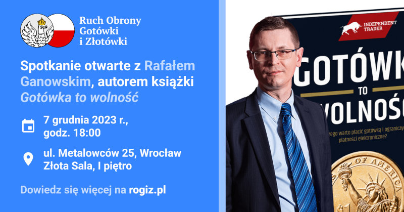 Spotkanie z Rafałem Ganowskim autorem książki Gotówka to wolność. 7 grudnia 2023 we Wrocławiu
